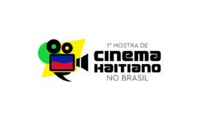 1a Mostra de Cinema Haitiano no Brasil